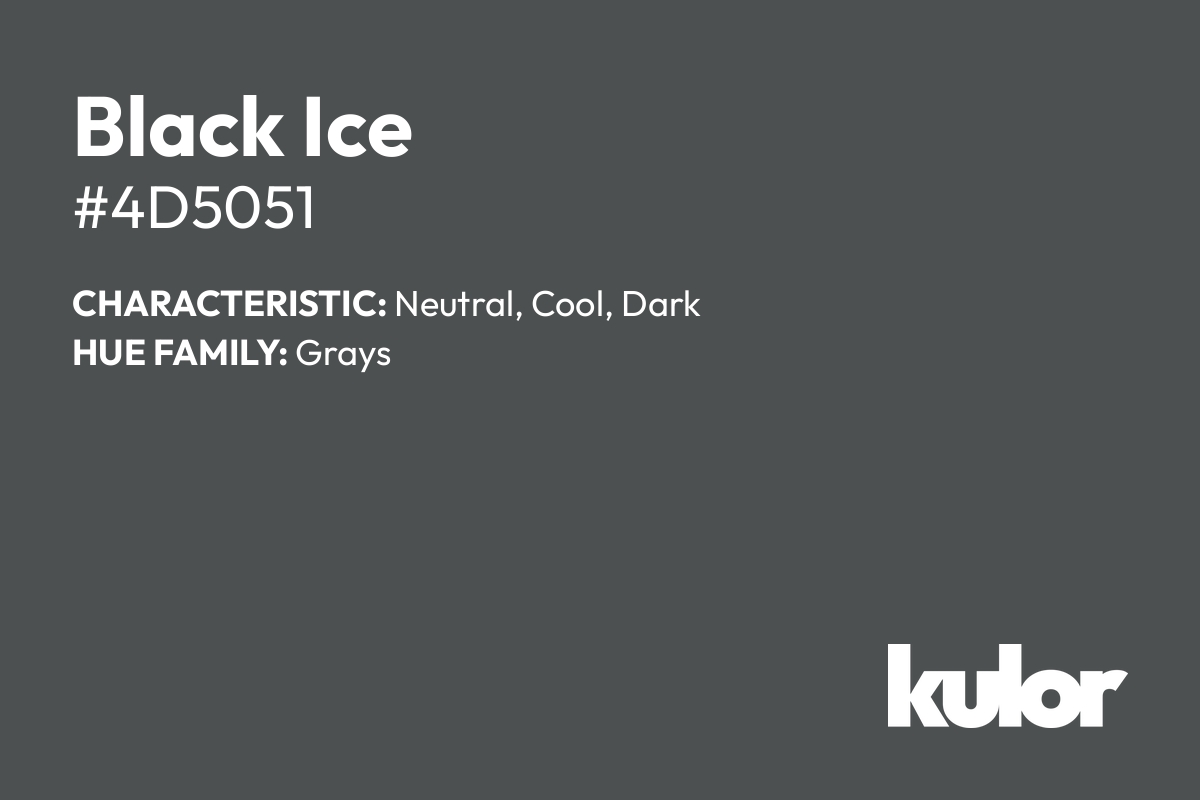 Black Ice is a color with a HTML hex code of #4d5051.