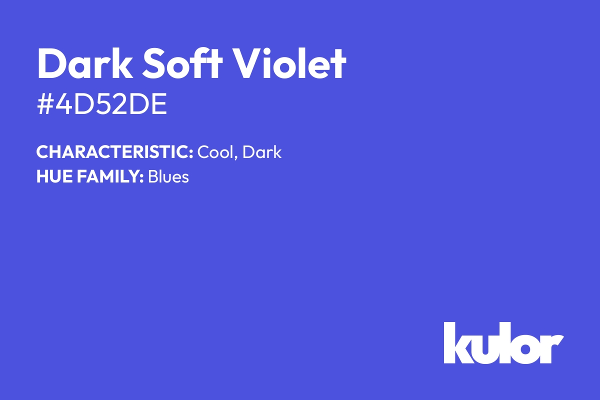 Dark Soft Violet is a color with a HTML hex code of #4d52de.