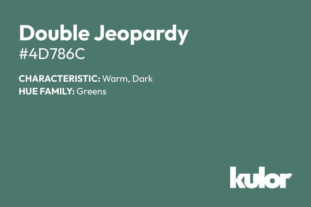 Double Jeopardy is a color with a HTML hex code of #4d786c.