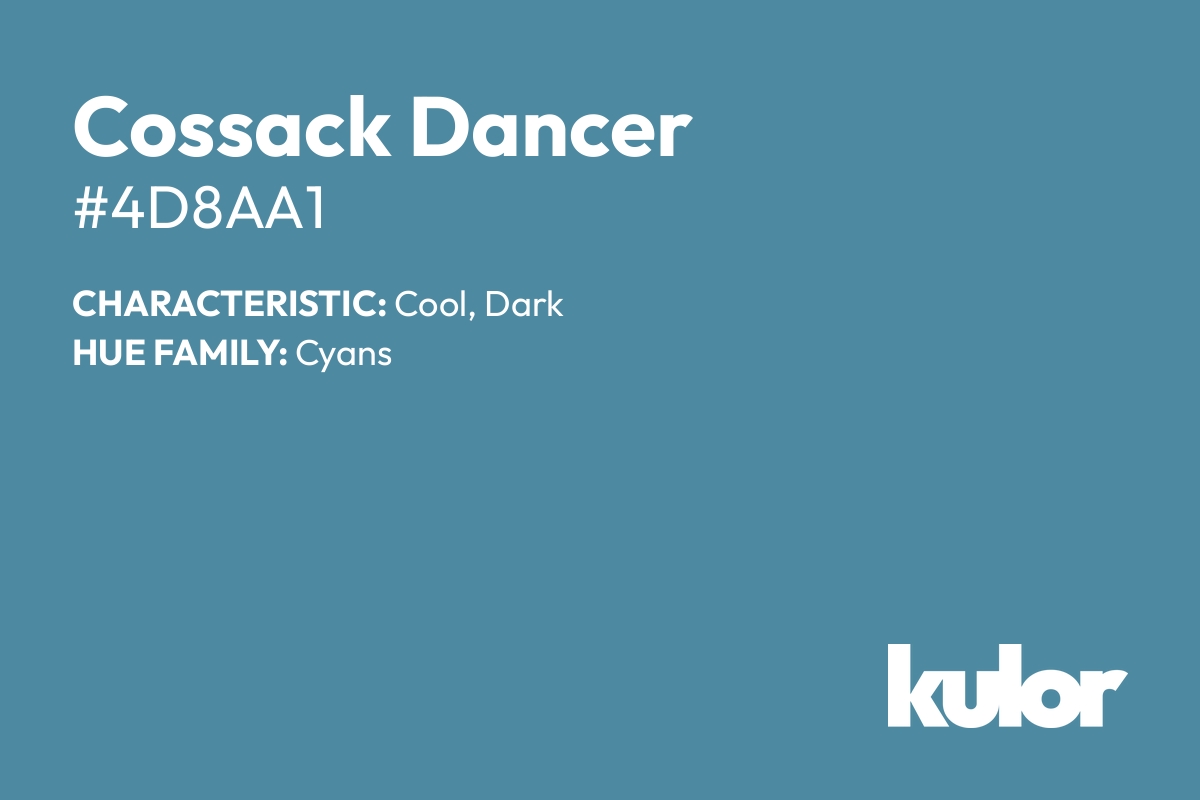 Cossack Dancer is a color with a HTML hex code of #4d8aa1.