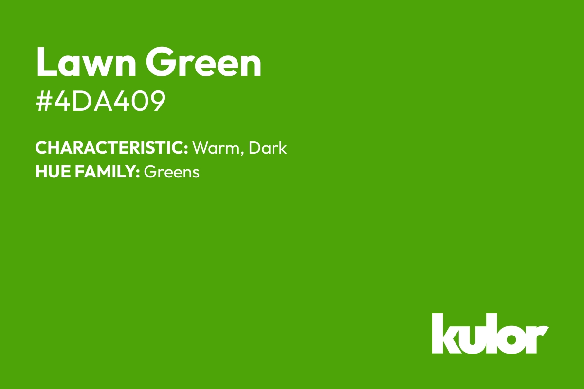 Lawn Green is a color with a HTML hex code of #4da409.