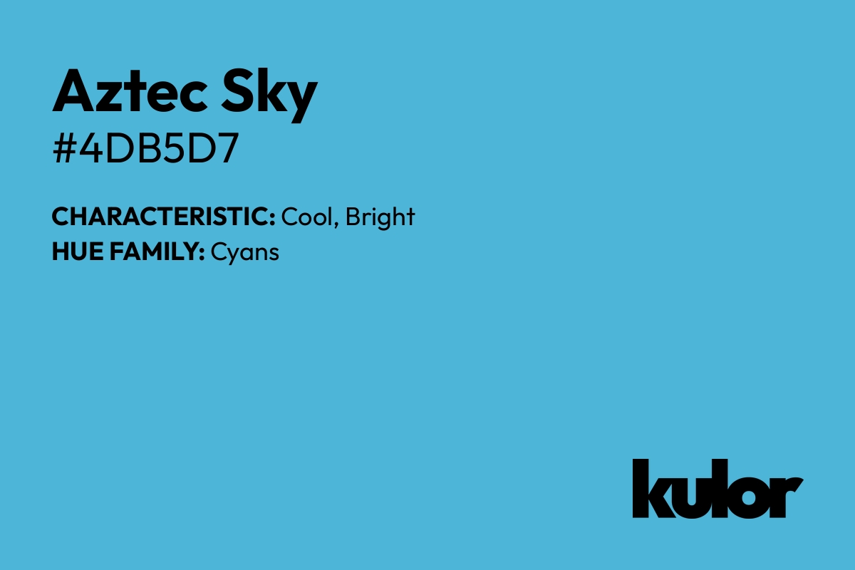 Aztec Sky is a color with a HTML hex code of #4db5d7.