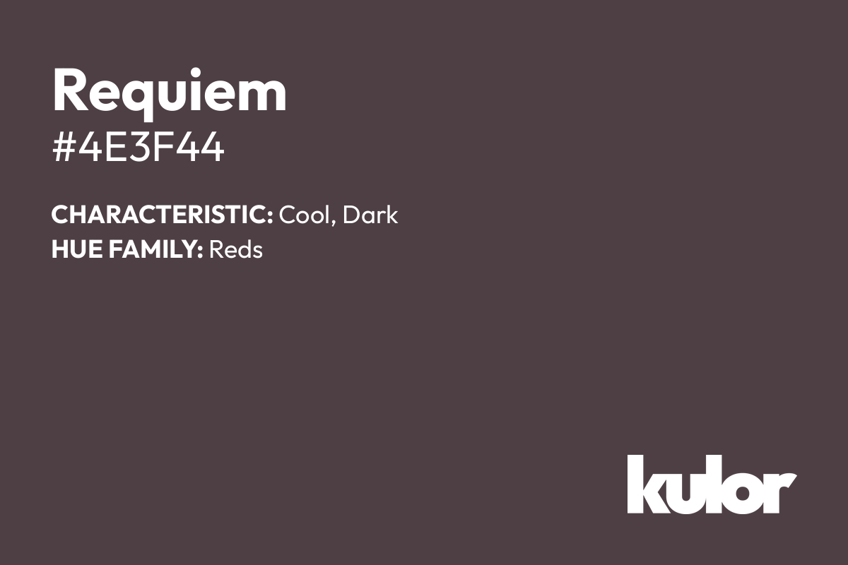 Requiem is a color with a HTML hex code of #4e3f44.