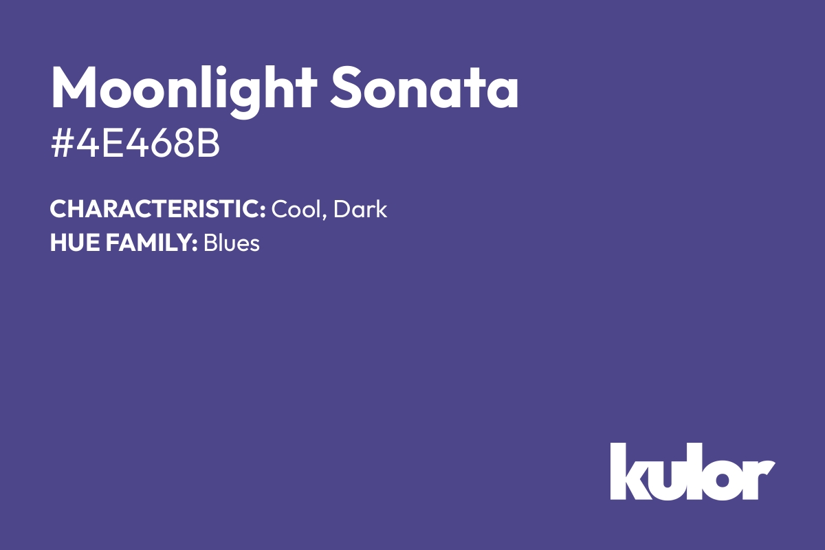 Moonlight Sonata is a color with a HTML hex code of #4e468b.