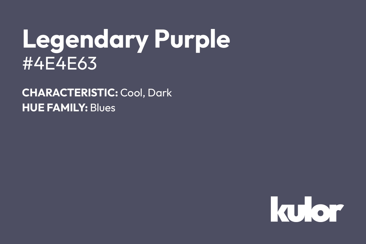 Legendary Purple is a color with a HTML hex code of #4e4e63.