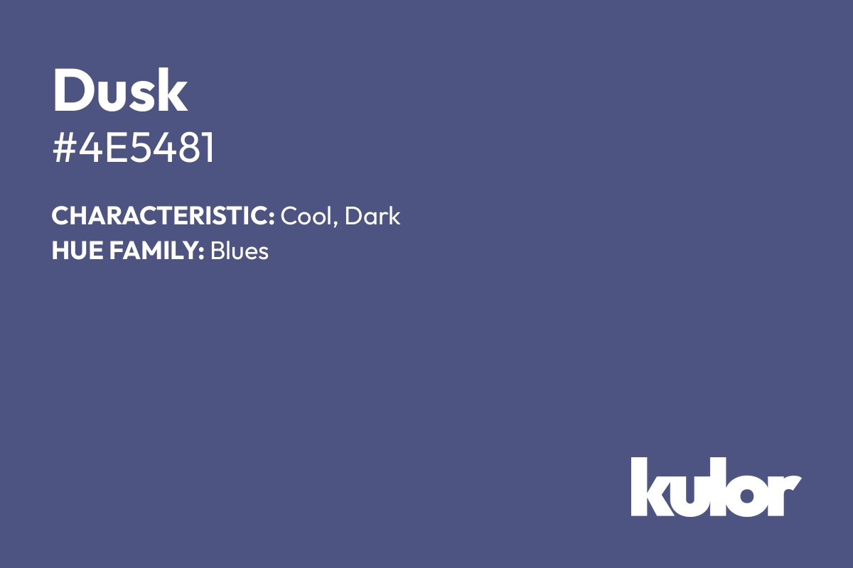 Dusk is a color with a HTML hex code of #4e5481.