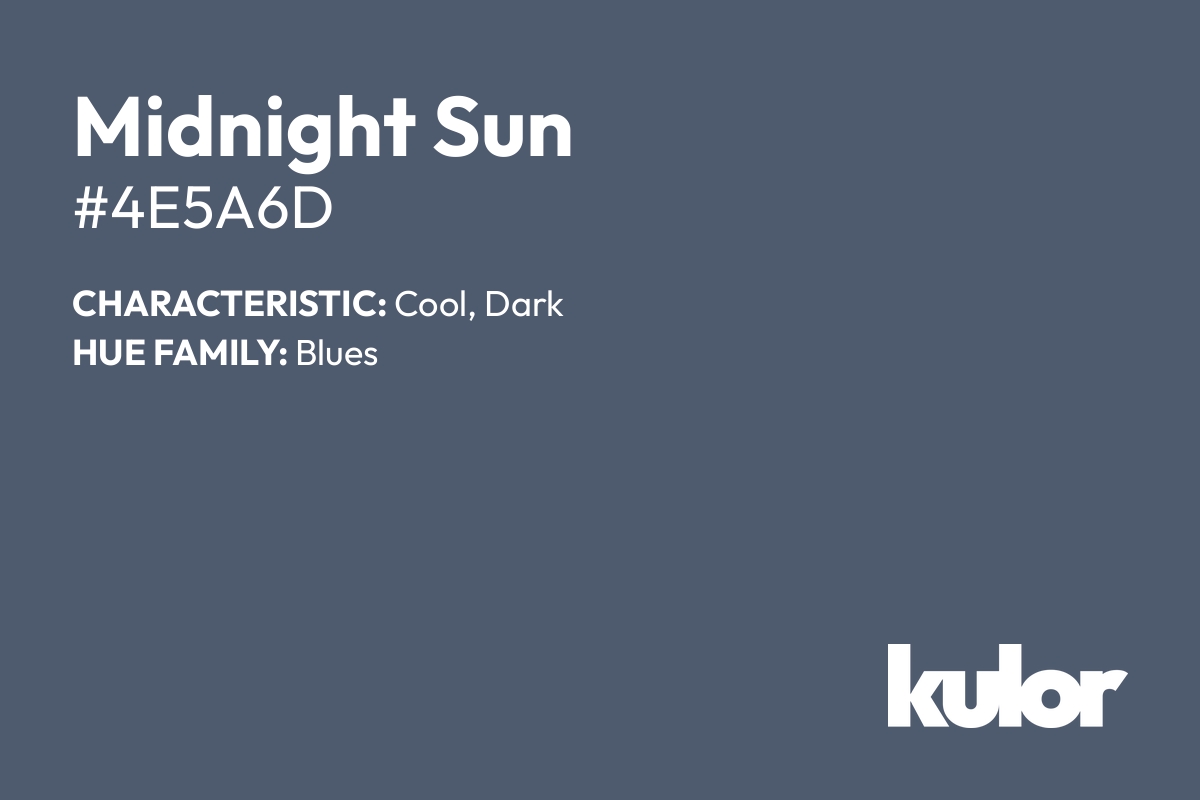 Midnight Sun is a color with a HTML hex code of #4e5a6d.