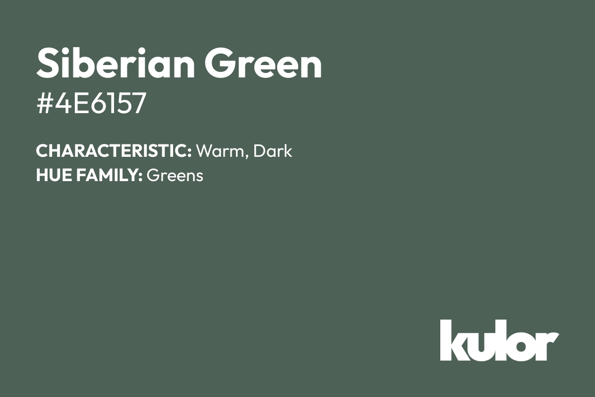 Siberian Green is a color with a HTML hex code of #4e6157.