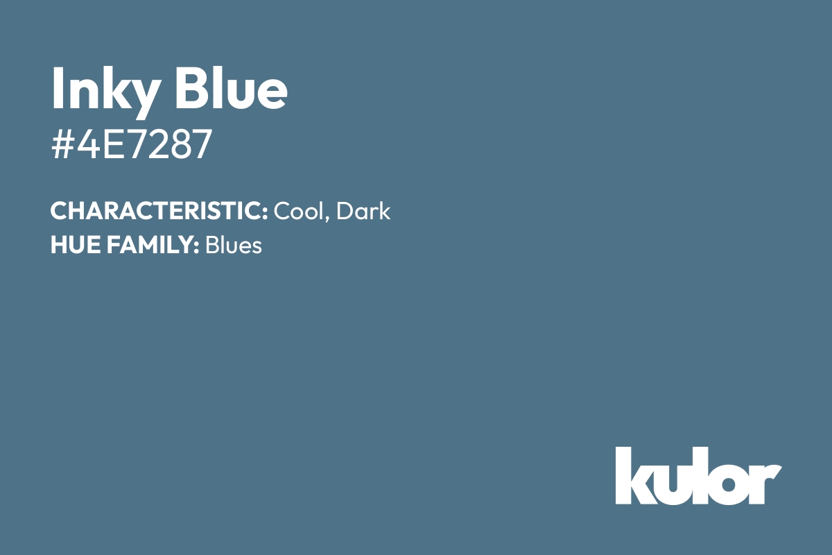 Inky Blue is a color with a HTML hex code of #4e7287.