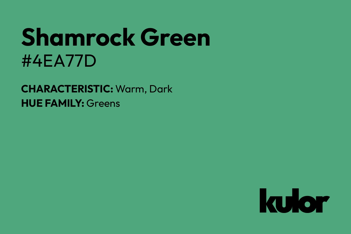 Shamrock Green is a color with a HTML hex code of #4ea77d.