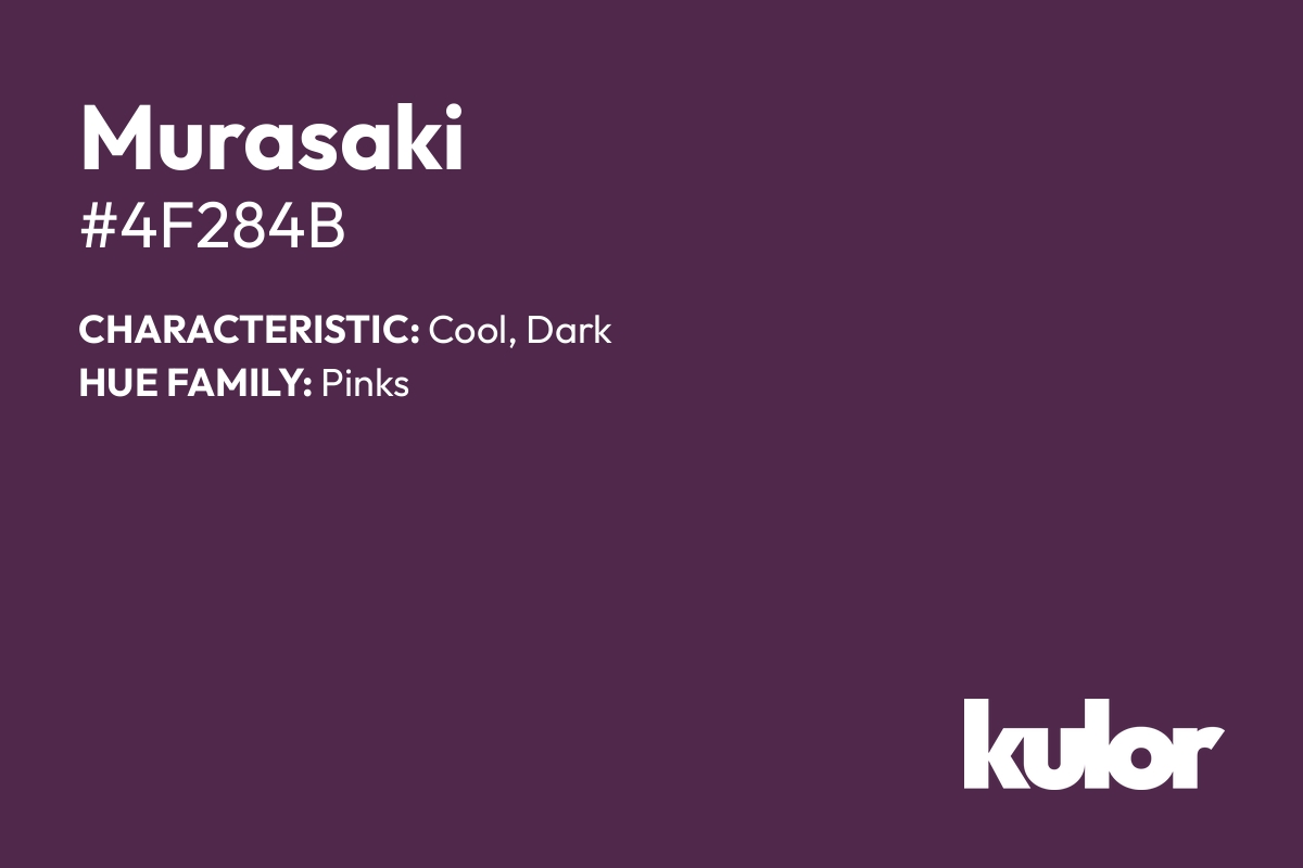 Murasaki is a color with a HTML hex code of #4f284b.