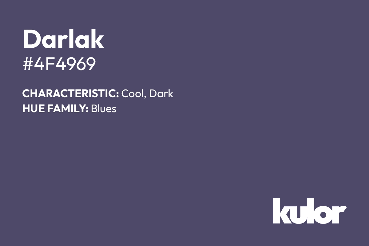 Darlak is a color with a HTML hex code of #4f4969.