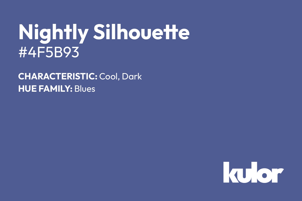 Nightly Silhouette is a color with a HTML hex code of #4f5b93.