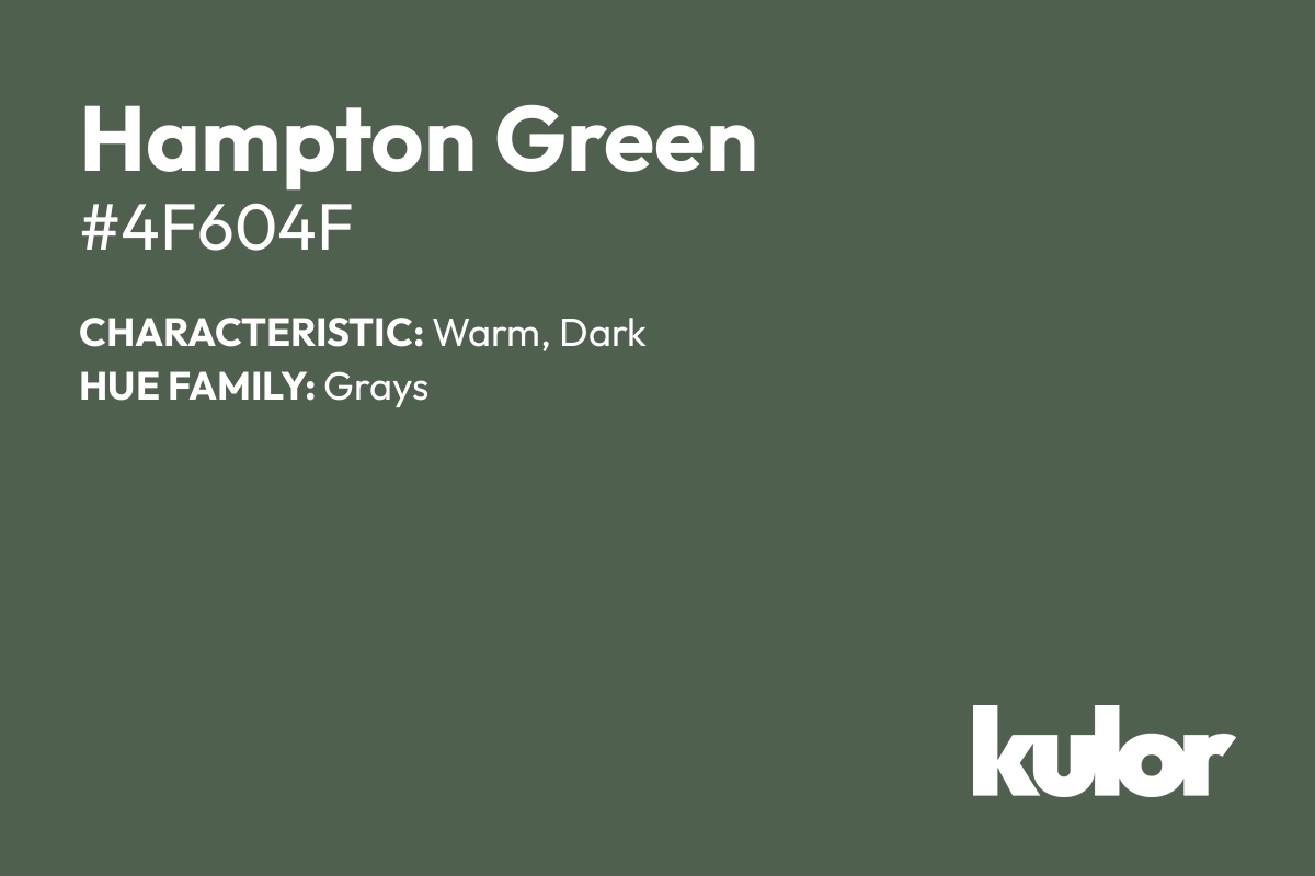 Hampton Green is a color with a HTML hex code of #4f604f.