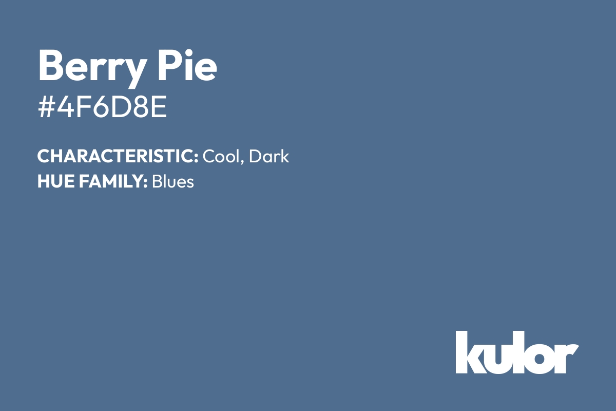 Berry Pie is a color with a HTML hex code of #4f6d8e.