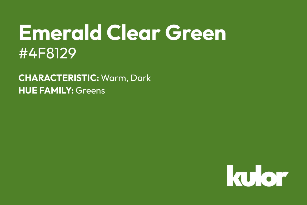 Emerald Clear Green is a color with a HTML hex code of #4f8129.