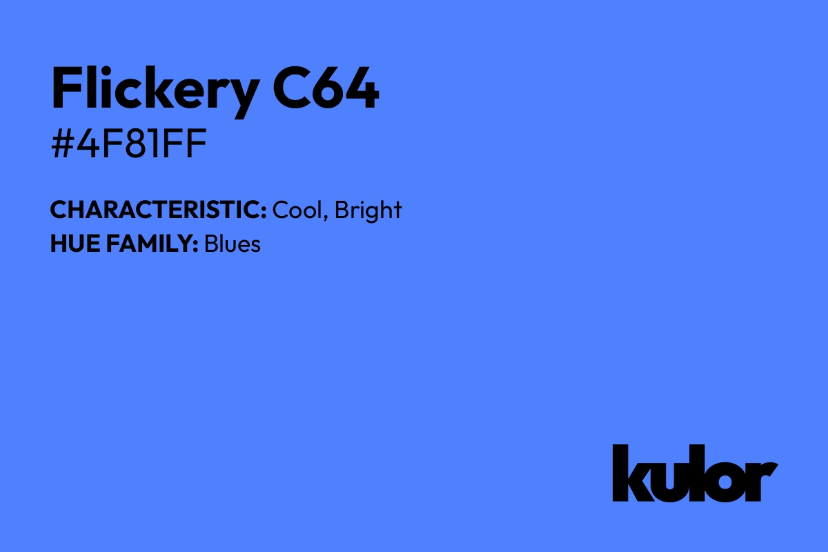 Flickery C64 is a color with a HTML hex code of #4f81ff.