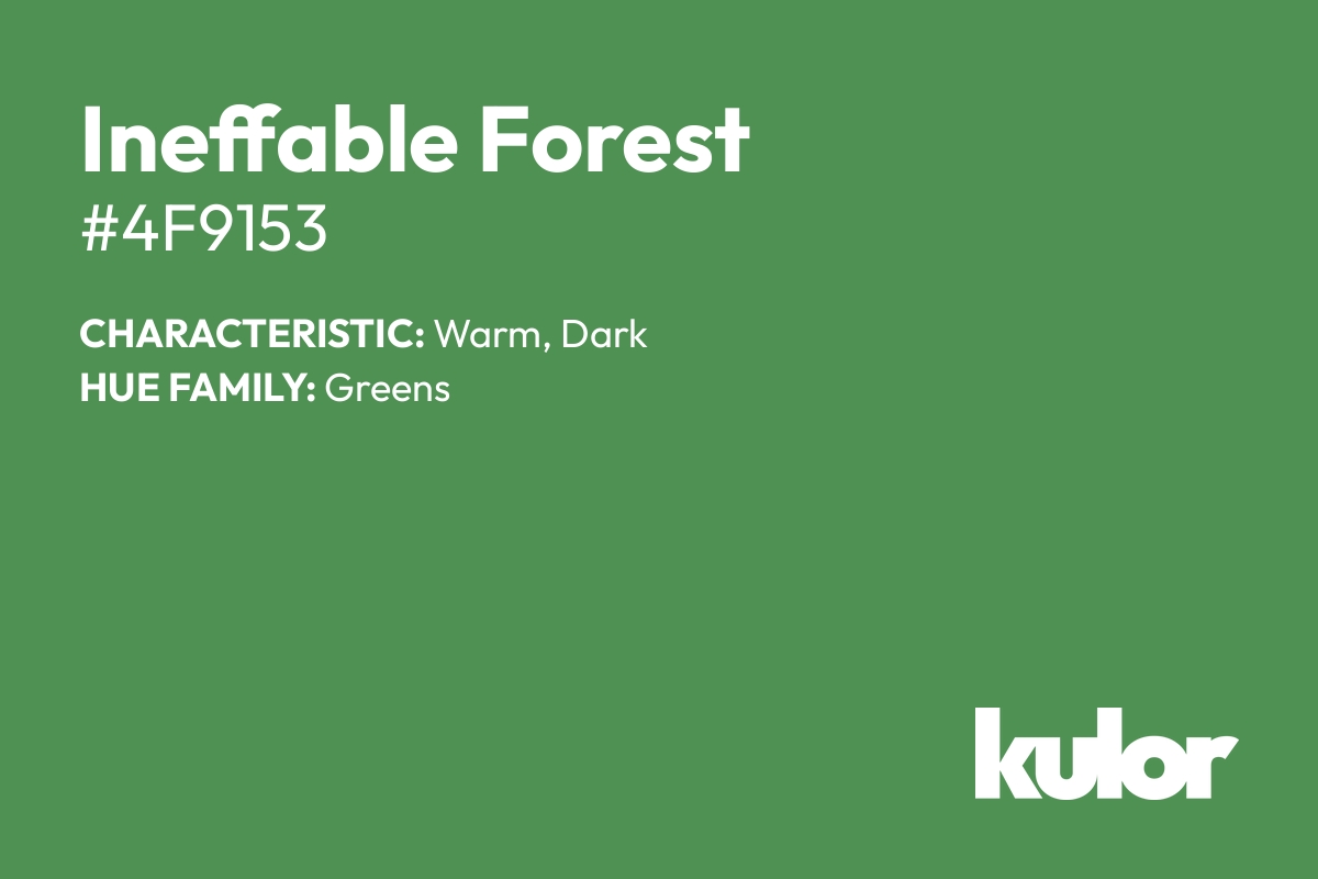 Ineffable Forest is a color with a HTML hex code of #4f9153.