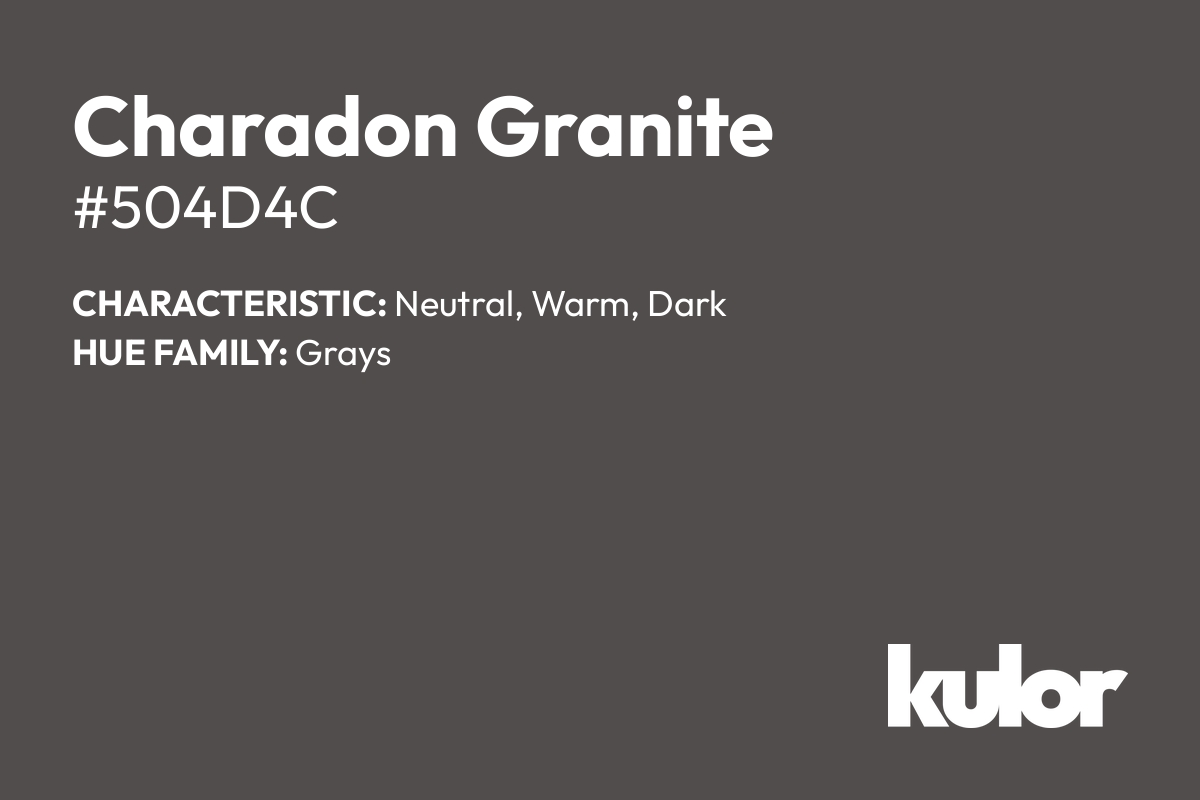 Charadon Granite is a color with a HTML hex code of #504d4c.