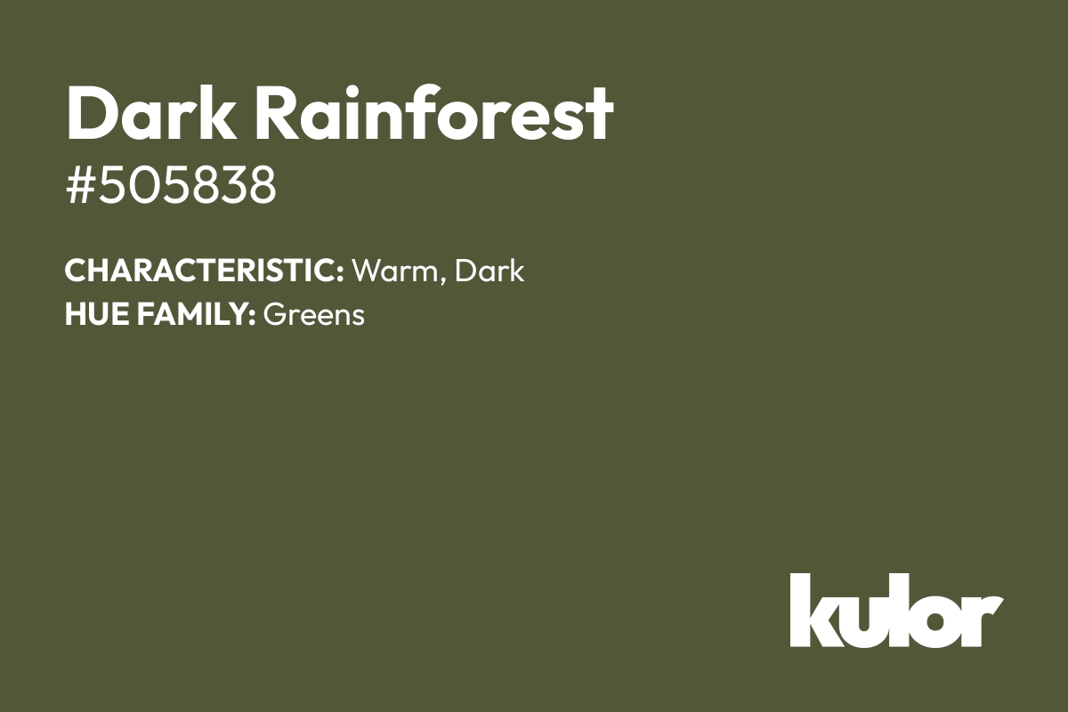 Dark Rainforest is a color with a HTML hex code of #505838.