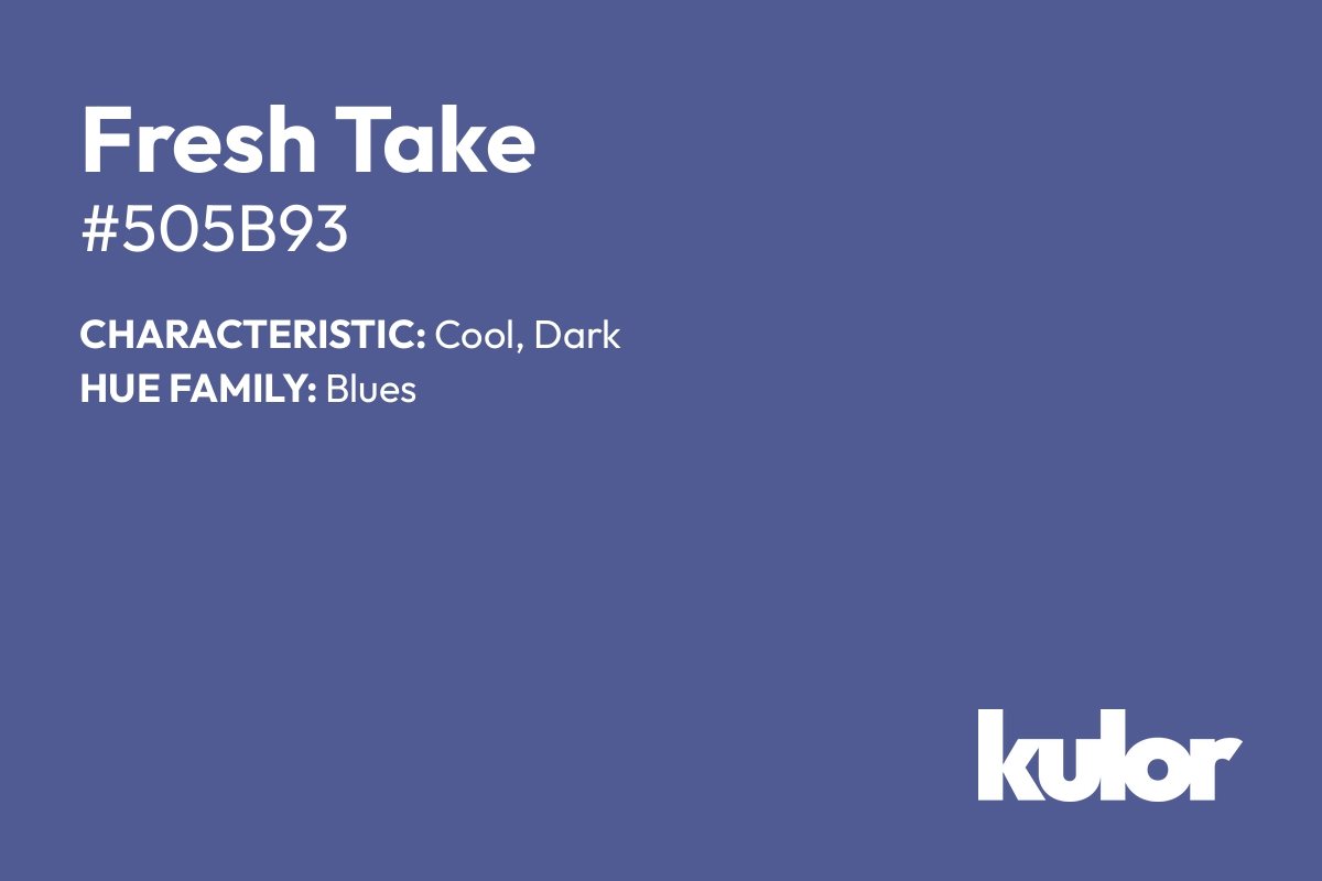 Fresh Take is a color with a HTML hex code of #505b93.