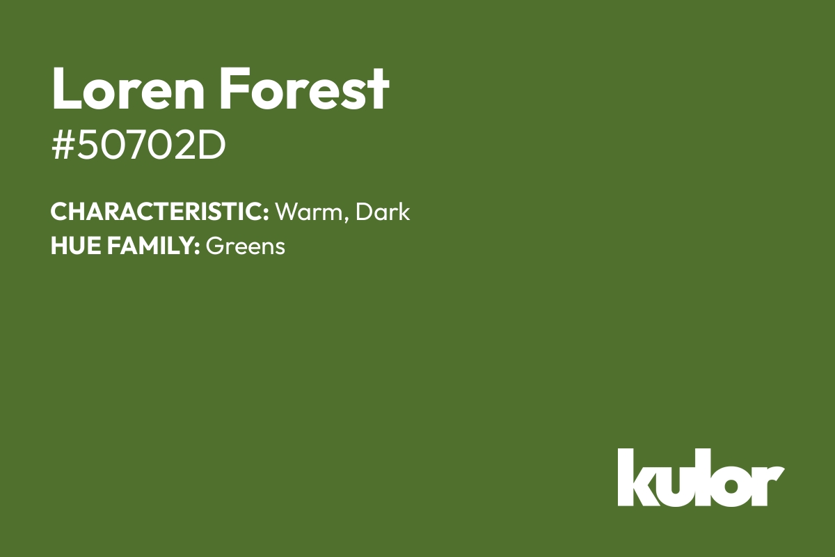 Loren Forest is a color with a HTML hex code of #50702d.