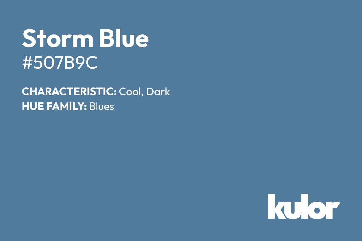 Storm Blue is a color with a HTML hex code of #507b9c.