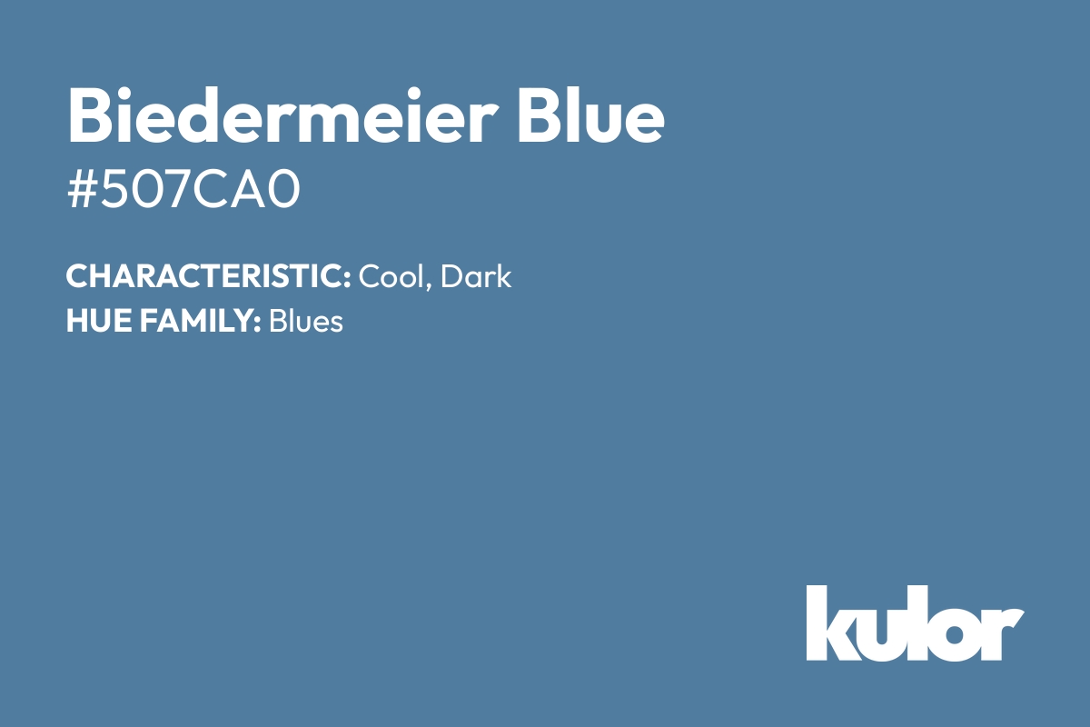 Biedermeier Blue is a color with a HTML hex code of #507ca0.