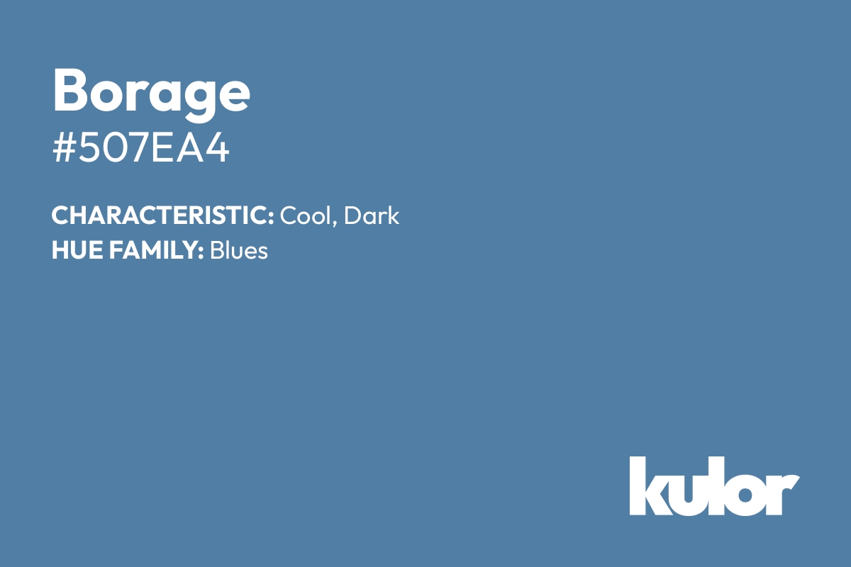 Borage is a color with a HTML hex code of #507ea4.