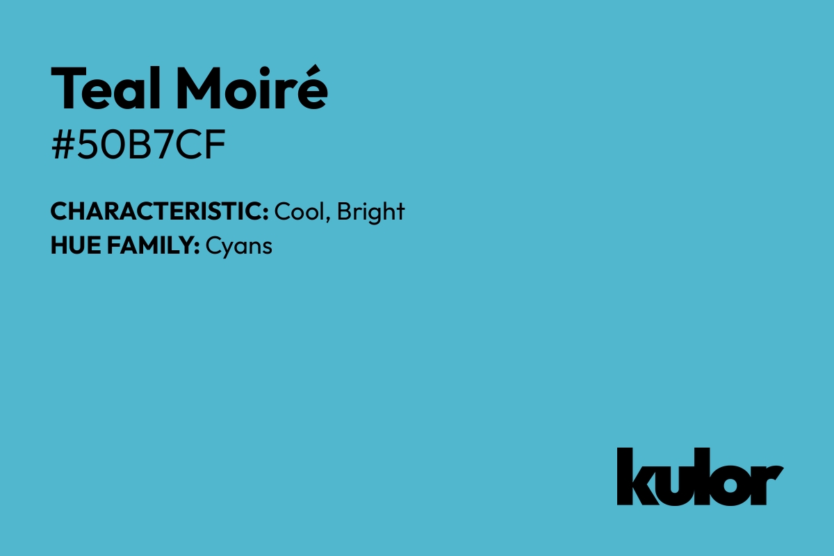 Teal Moiré is a color with a HTML hex code of #50b7cf.