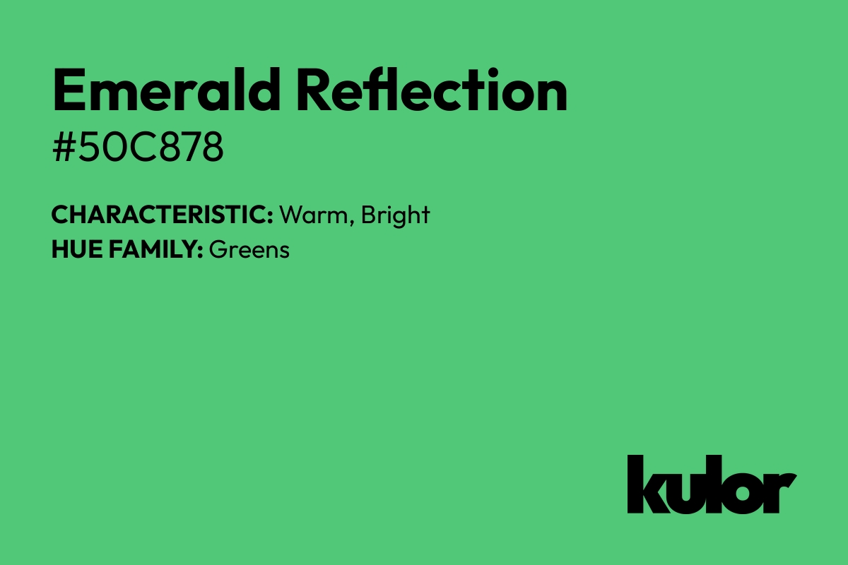 Emerald Reflection is a color with a HTML hex code of #50c878.