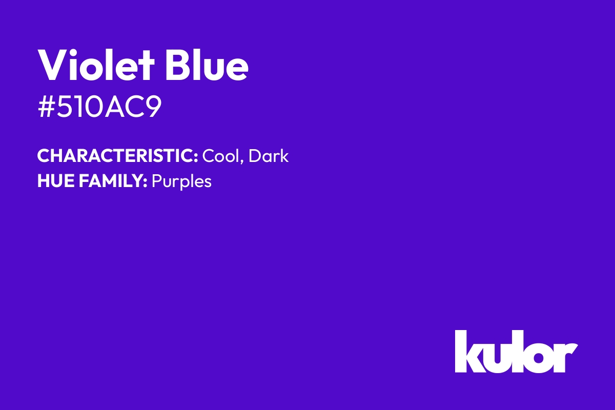 Violet Blue is a color with a HTML hex code of #510ac9.