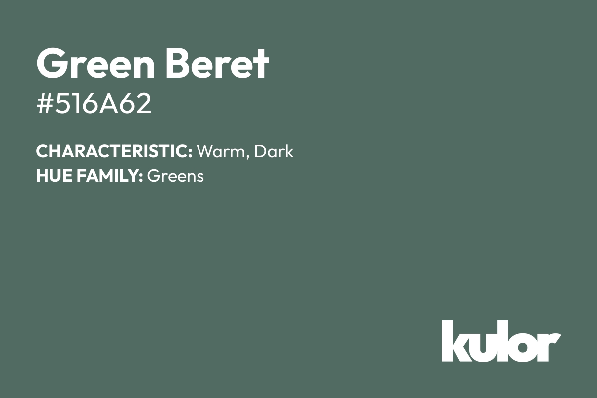 Green Beret is a color with a HTML hex code of #516a62.