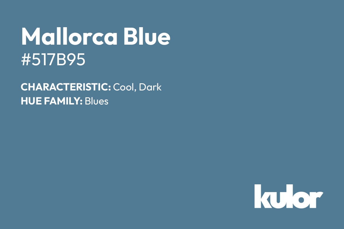 Mallorca Blue is a color with a HTML hex code of #517b95.