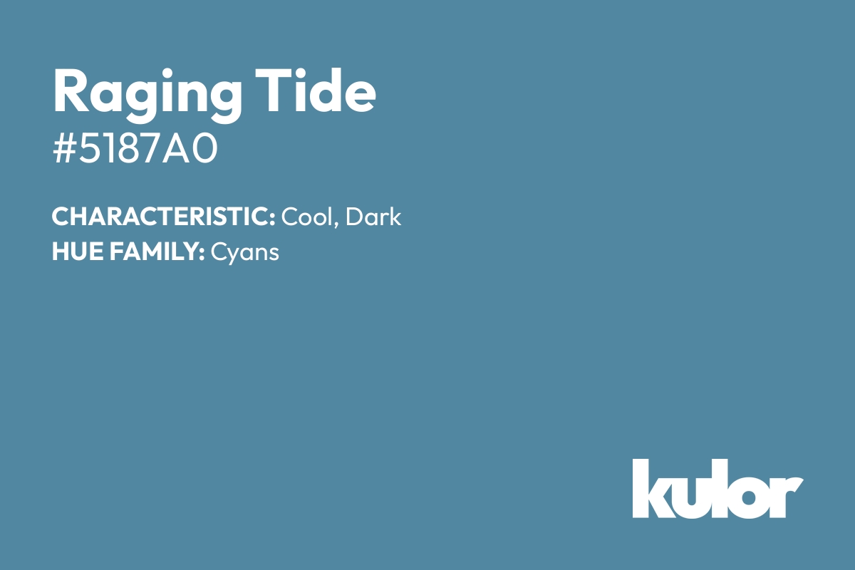 Raging Tide is a color with a HTML hex code of #5187a0.