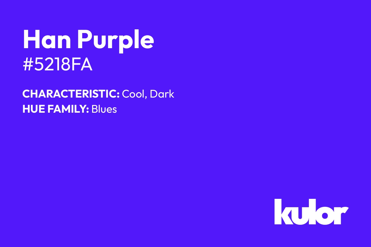 Han Purple is a color with a HTML hex code of #5218fa.