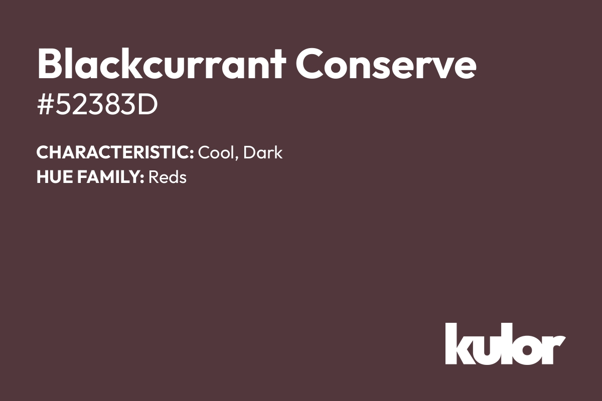 Blackcurrant Conserve is a color with a HTML hex code of #52383d.