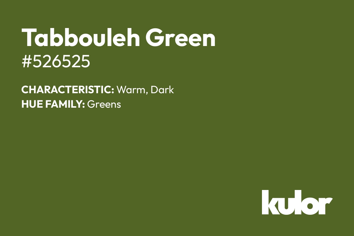 Tabbouleh Green is a color with a HTML hex code of #526525.