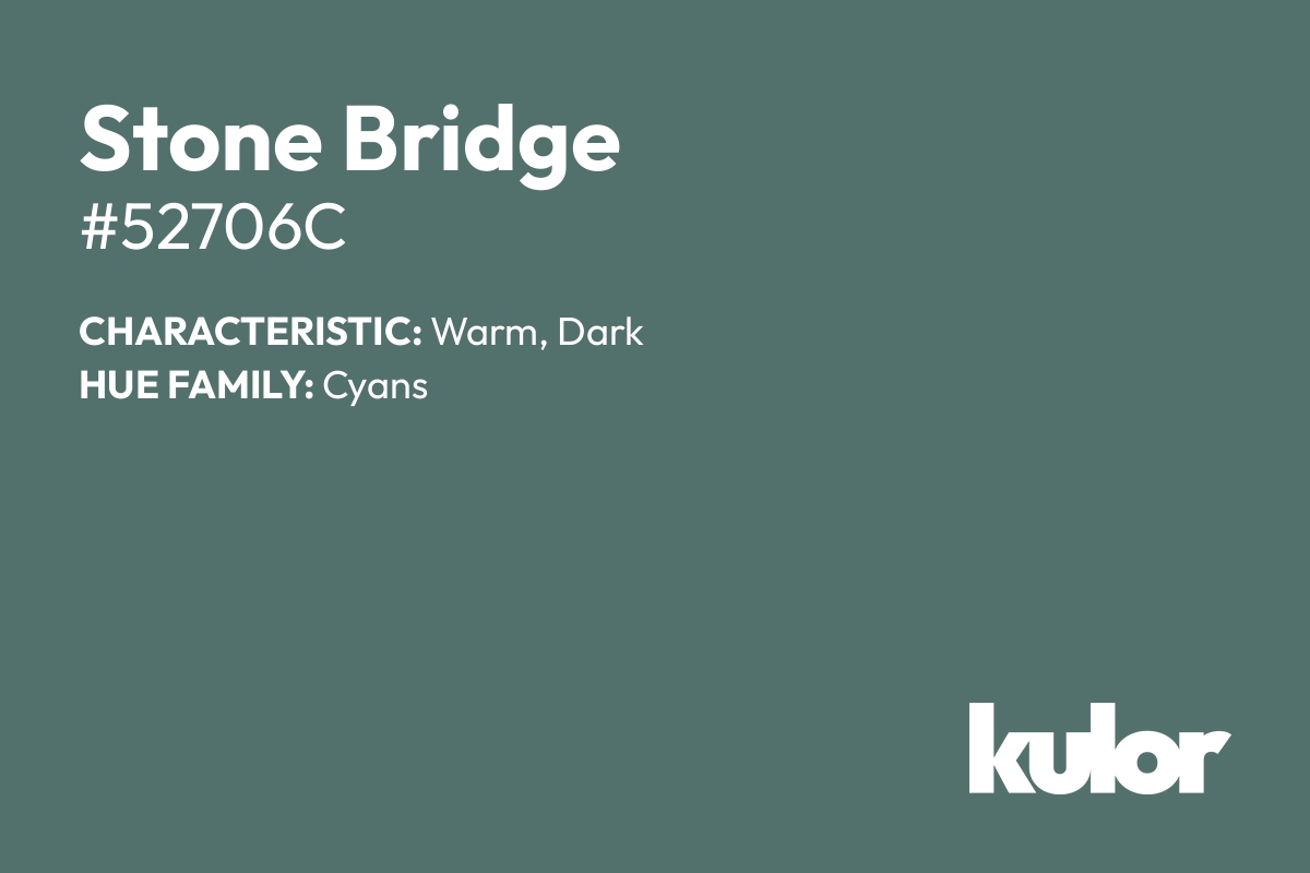 Stone Bridge is a color with a HTML hex code of #52706c.