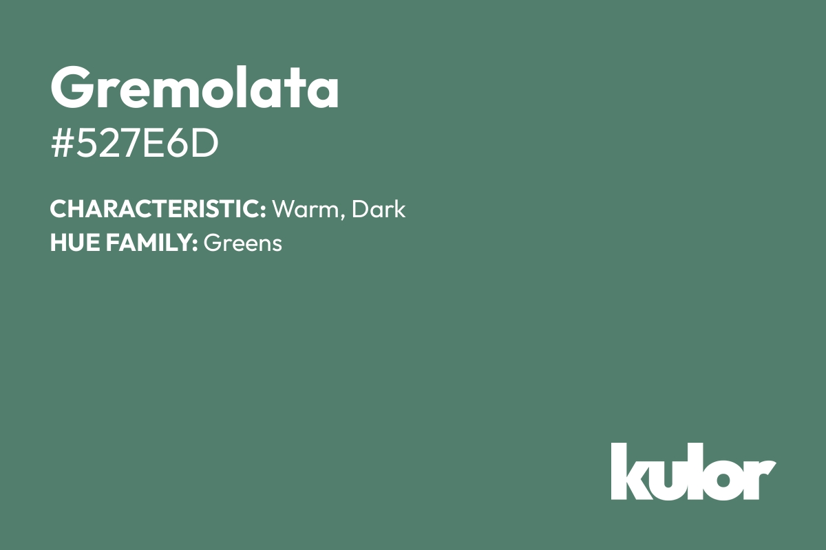 Gremolata is a color with a HTML hex code of #527e6d.