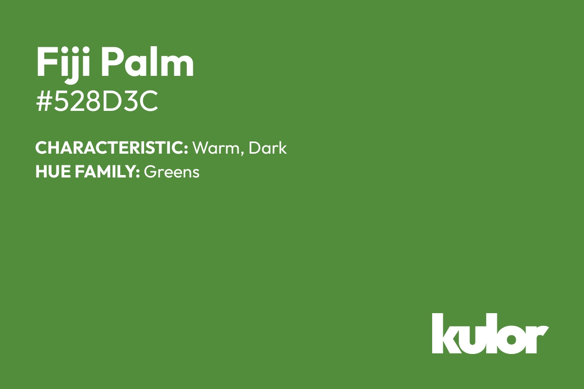 Fiji Palm is a color with a HTML hex code of #528d3c.