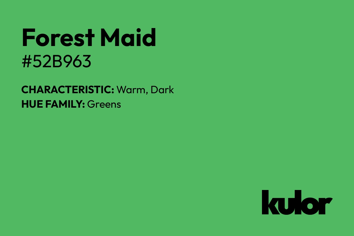 Forest Maid is a color with a HTML hex code of #52b963.