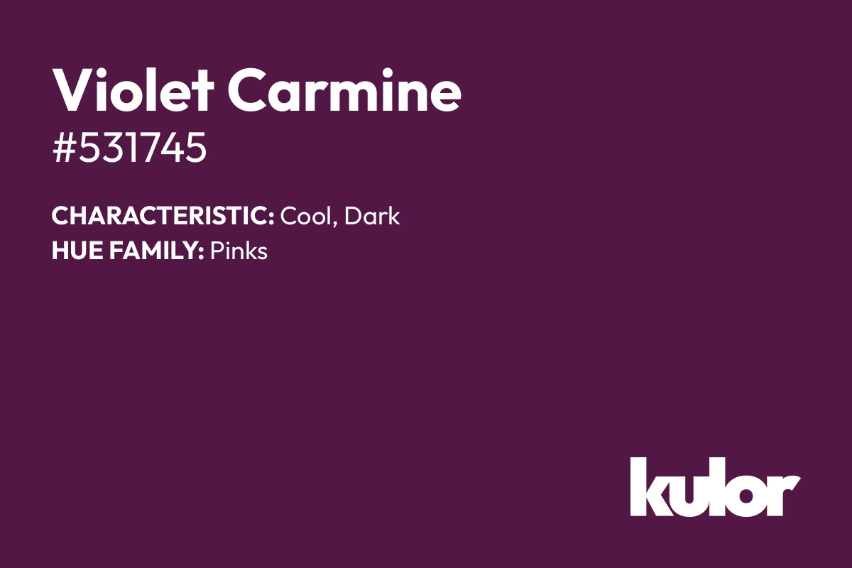 Violet Carmine is a color with a HTML hex code of #531745.