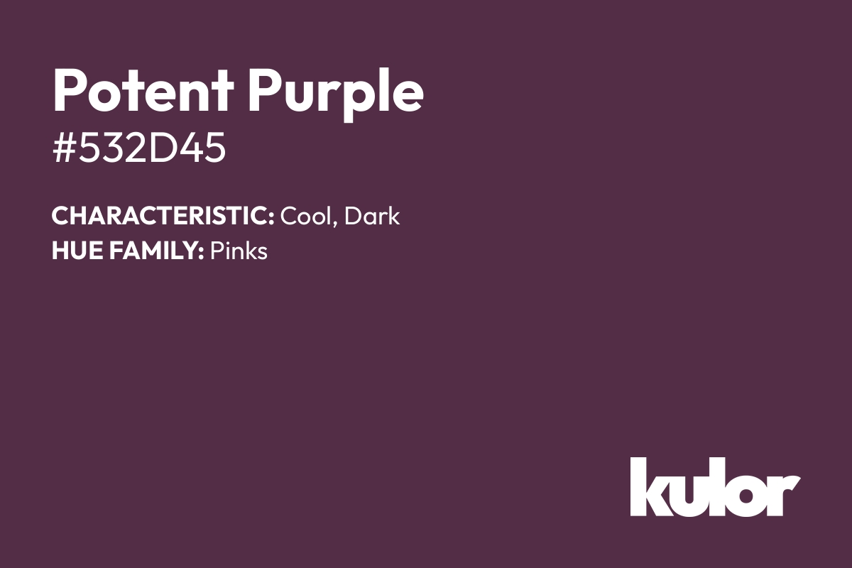 Potent Purple is a color with a HTML hex code of #532d45.