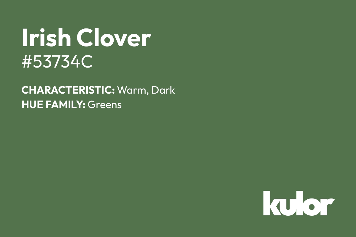 Irish Clover is a color with a HTML hex code of #53734c.