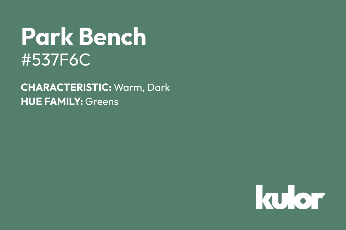 Park Bench is a color with a HTML hex code of #537f6c.