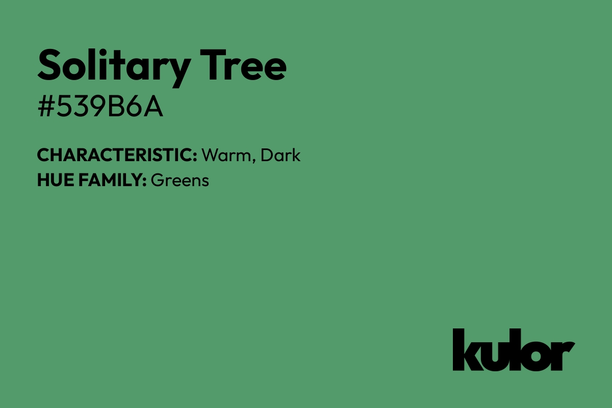 Solitary Tree is a color with a HTML hex code of #539b6a.