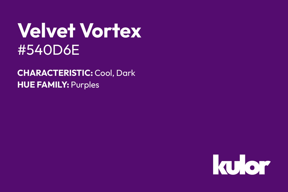 Velvet Vortex is a color with a HTML hex code of #540d6e.