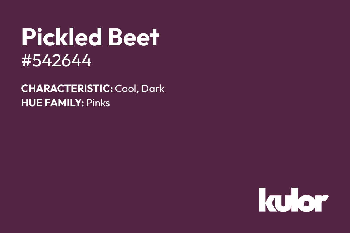 Pickled Beet is a color with a HTML hex code of #542644.