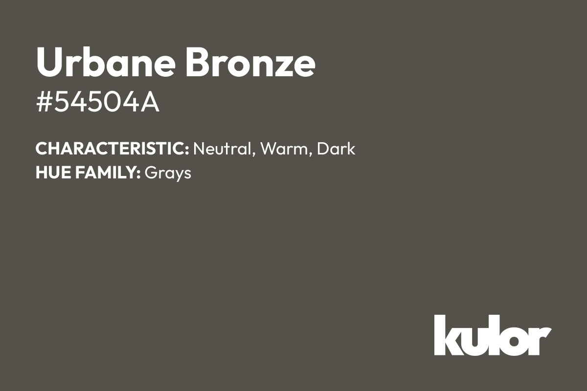 Urbane Bronze is a color with a HTML hex code of #54504a.